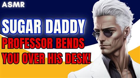 My Sugar Daddy and Professor .